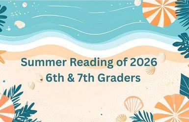 Summer Reading of 2026 -  6th & 7th Graders